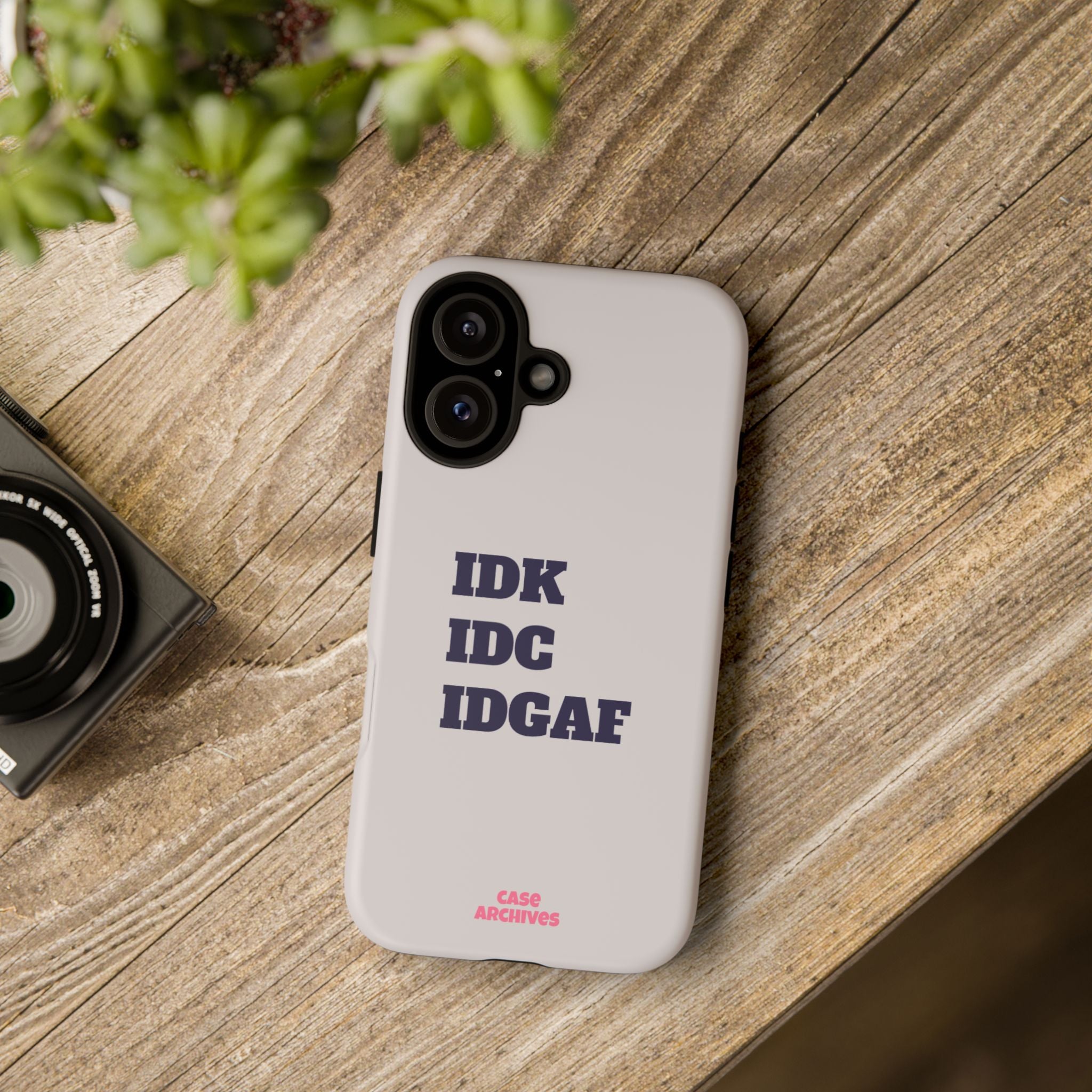 IDK IDC IDGAF Phone Case – Minimalist Attitude Tough Protective Cover