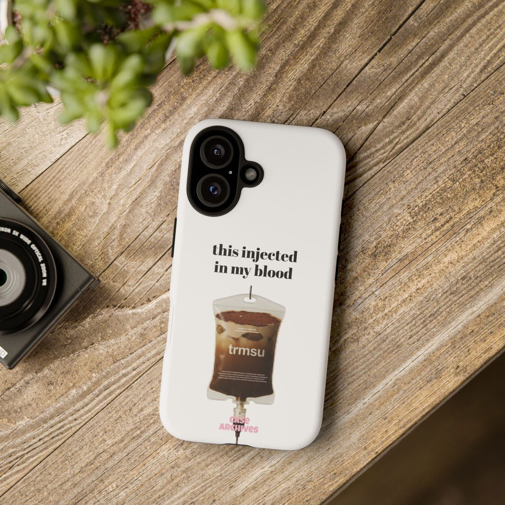 Iced Coffee IV Phone Case — "this injected in my blood" Coffee Lovers Tough Case
