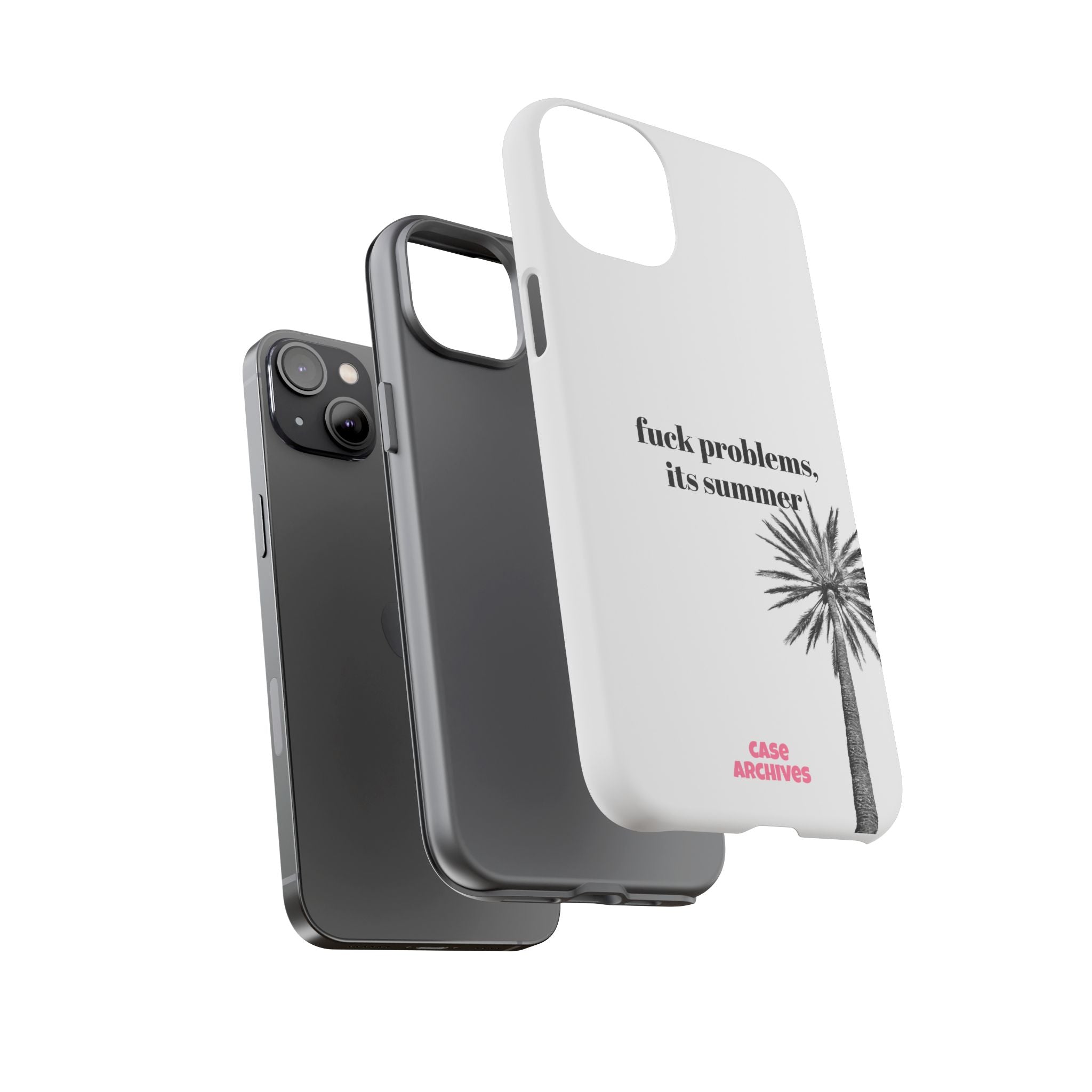 Phone Case — “fuck problems, it’s summer” Palm Tree Protective Case