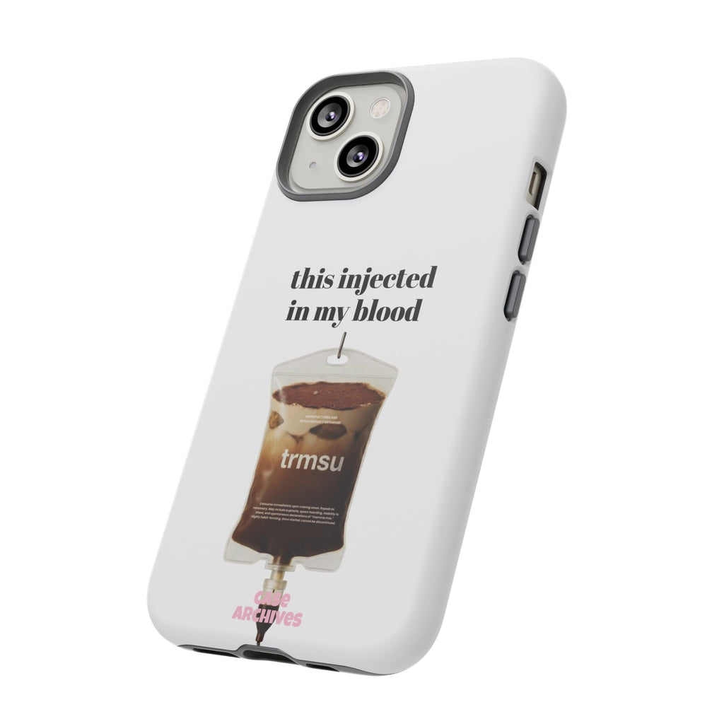 Iced Coffee IV Phone Case — "this injected in my blood" Coffee Lovers Tough Case