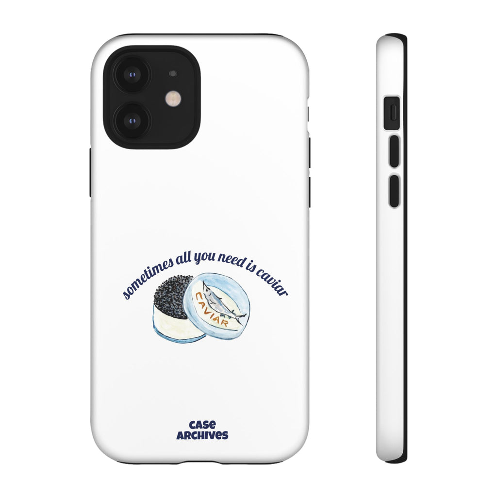 Caviar Illustration Phone Case — "sometimes all you need is caviar" Protective Hard Case