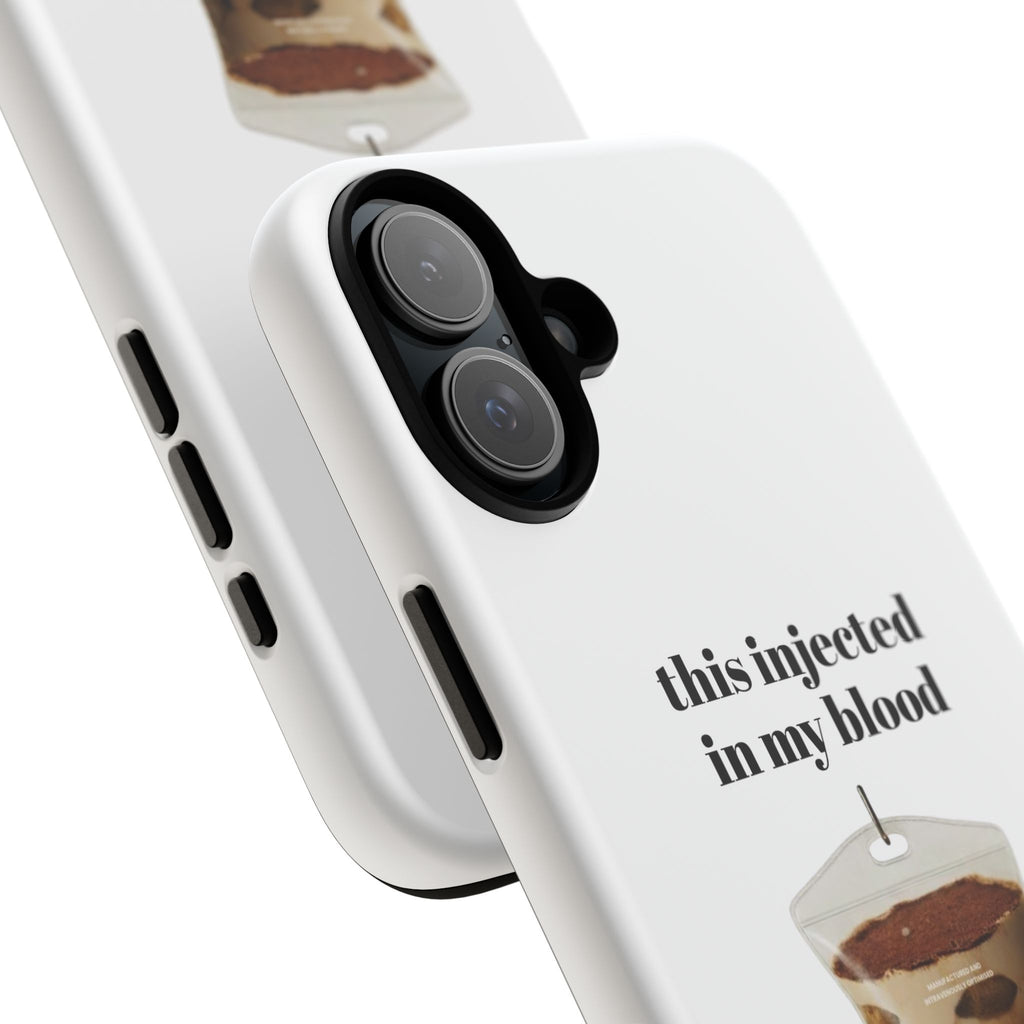Iced Coffee IV Phone Case — "this injected in my blood" Coffee Lovers Tough Case