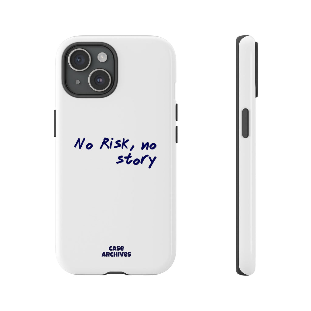 Phone Case — "No Risk, No Story" Minimal Motivational Tough Case