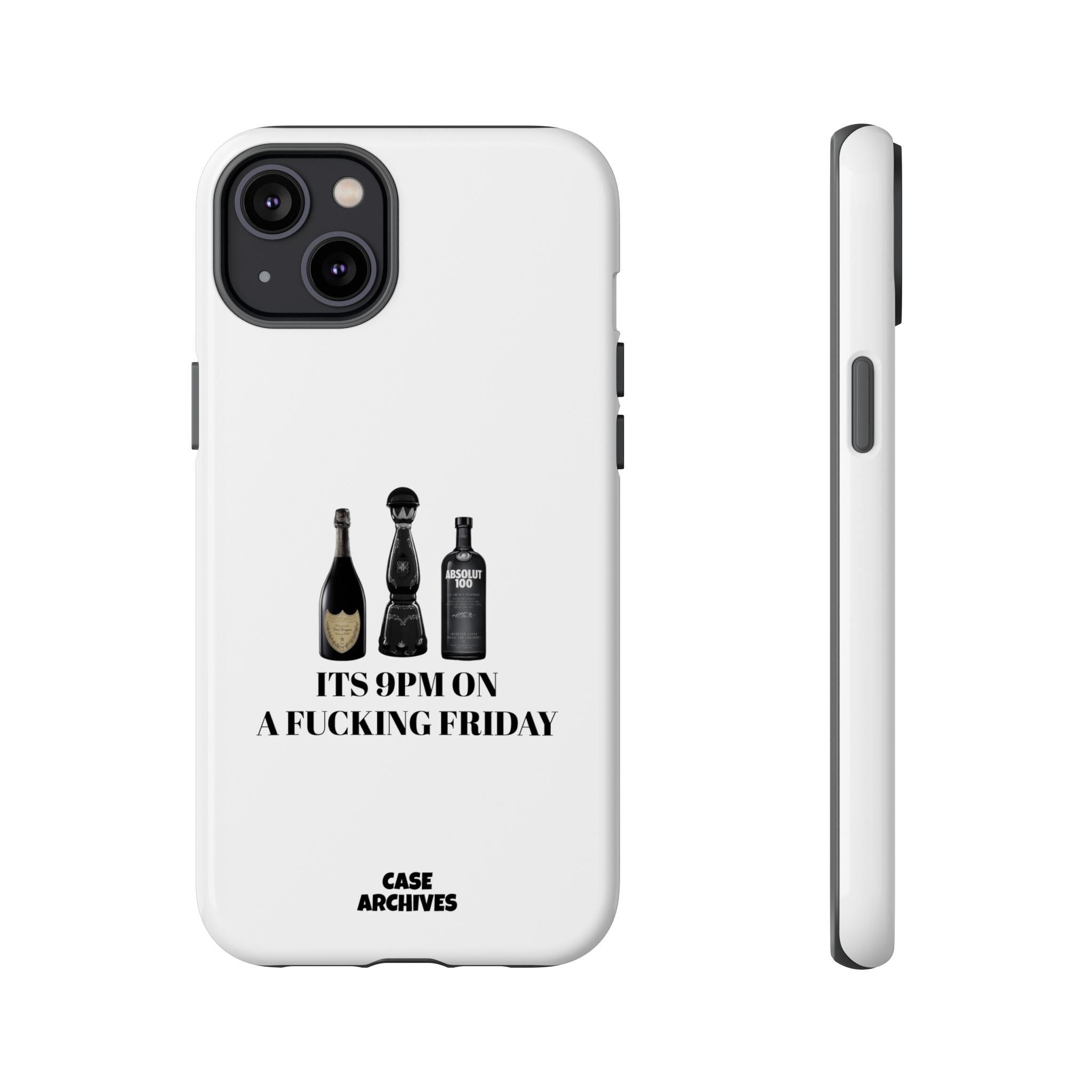 Phone Case — “It’s 9PM on a Fucking Friday” Bottle Graphic Protective Case