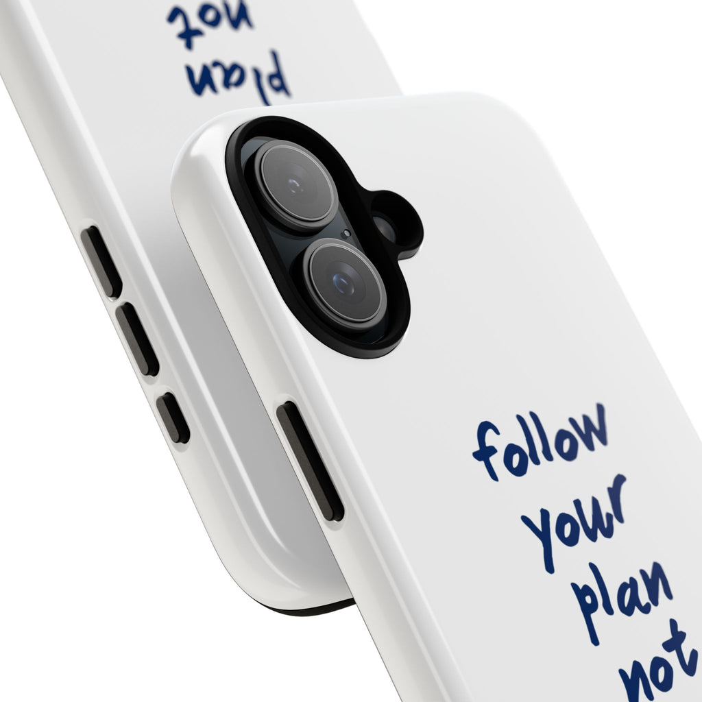 Phone Case — “Follow Your Plan Not Your Mood” Motivational Protective Case