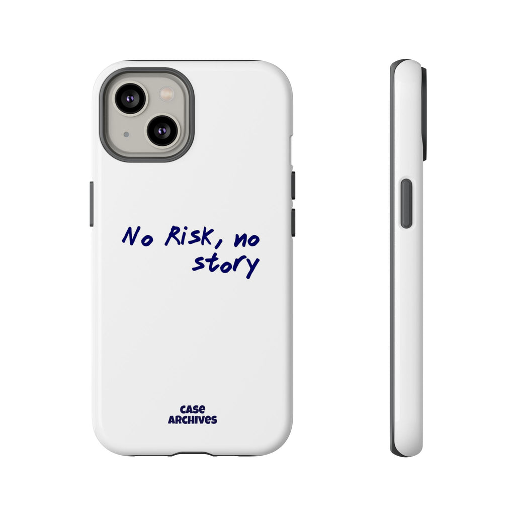Phone Case — "No Risk, No Story" Minimal Motivational Tough Case