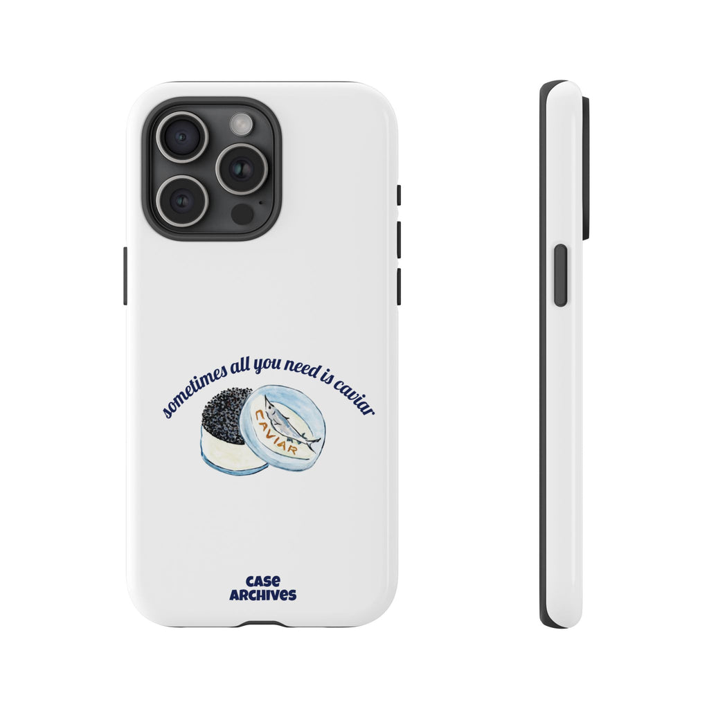 Caviar Illustration Phone Case — "sometimes all you need is caviar" Protective Hard Case