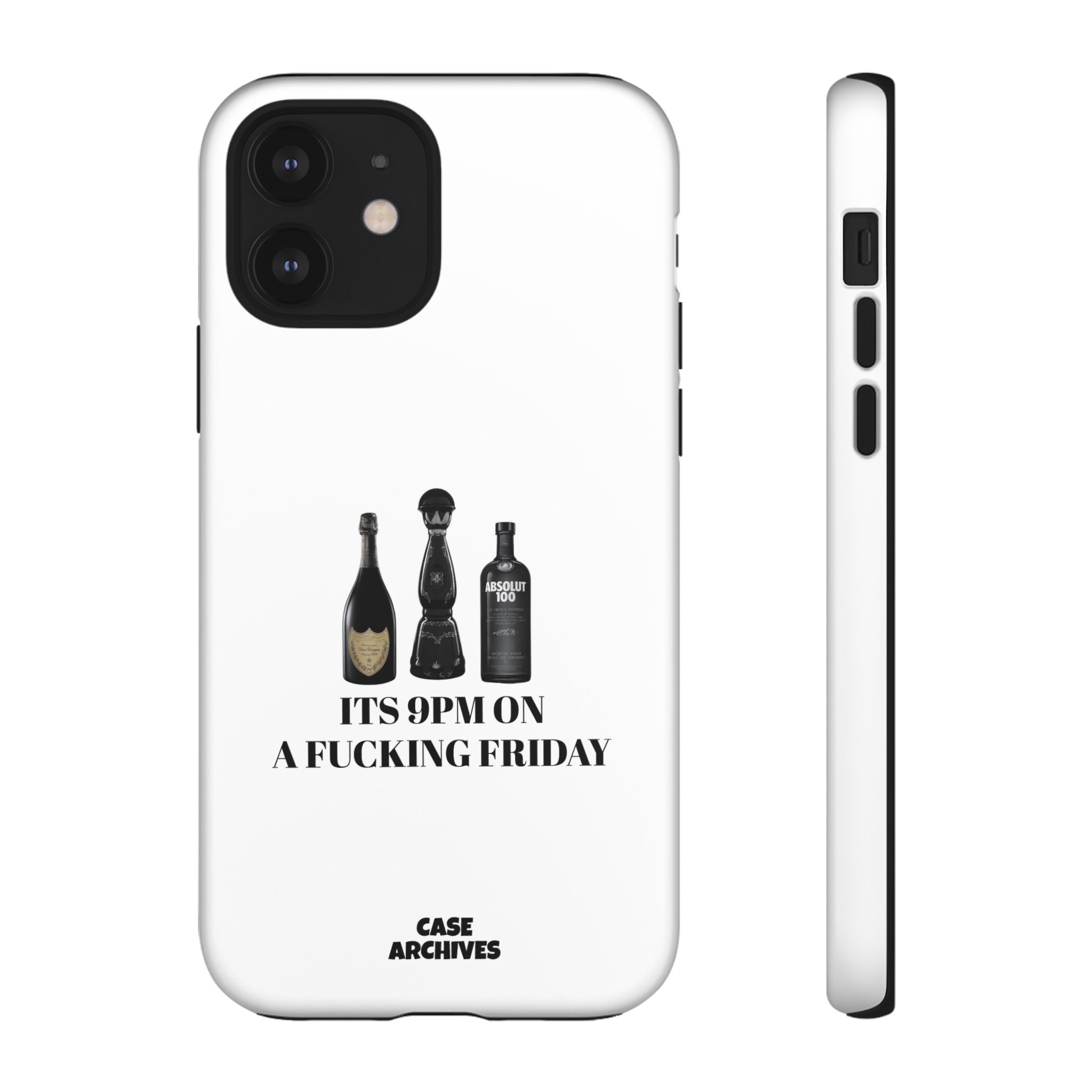 Phone Case — “It’s 9PM on a Fucking Friday” Bottle Graphic Protective Case