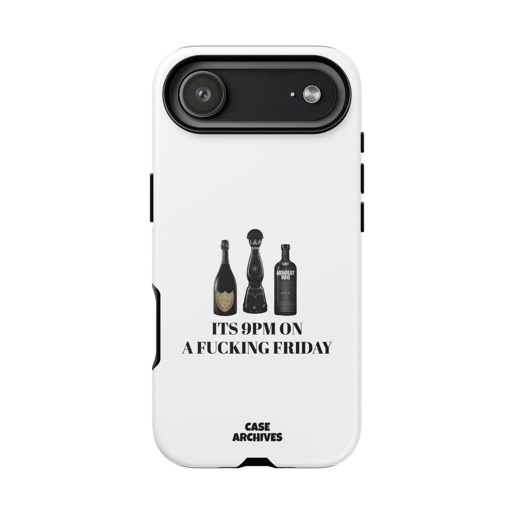 Phone Case — “It’s 9PM on a Fucking Friday” Bottle Graphic Protective Case