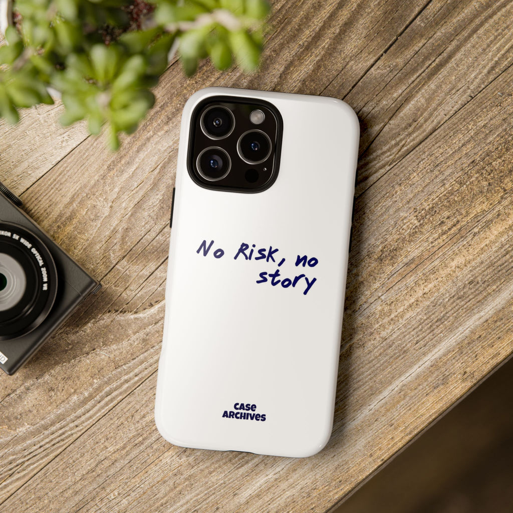 Phone Case — "No Risk, No Story" Minimal Motivational Tough Case