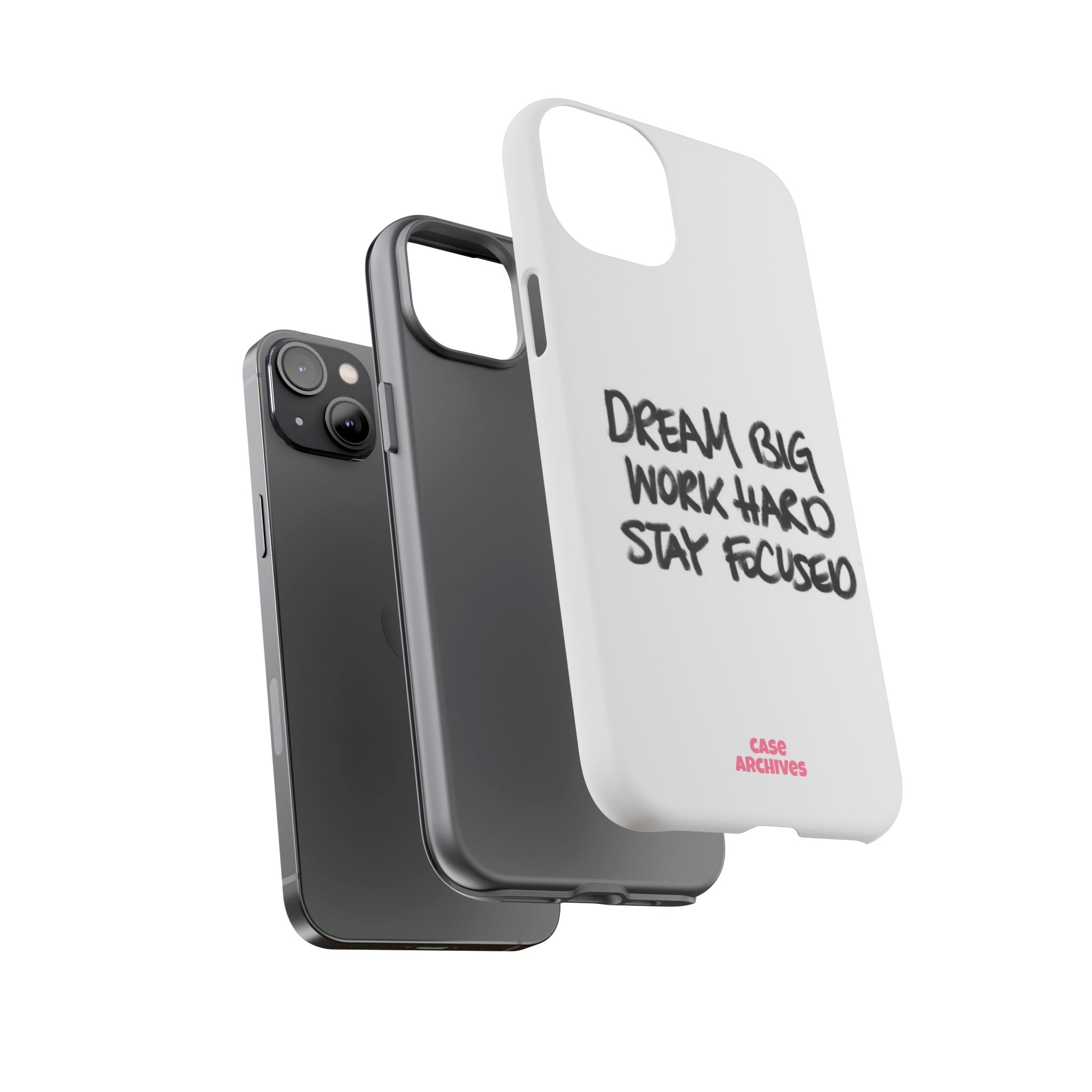 Phone Case - "Dream Big Work Hard Stay Focused" Motivational Protective Case