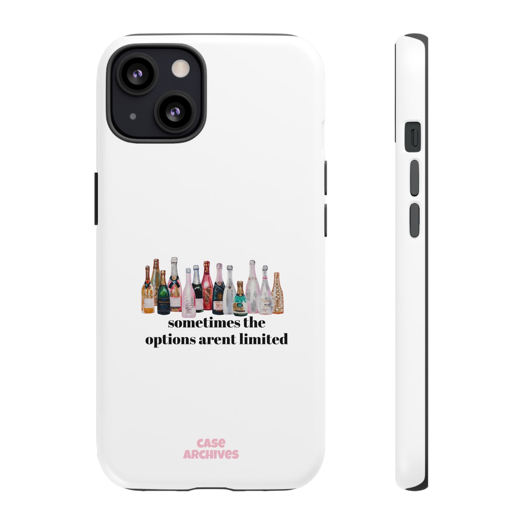 Phone Case — "Sometimes the Options Aren’t Limited" Bottle Design