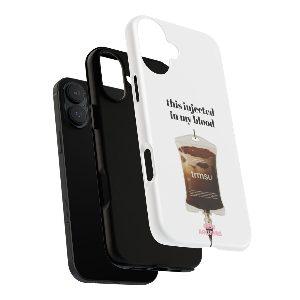Iced Coffee IV Phone Case — "this injected in my blood" Coffee Lovers Tough Case