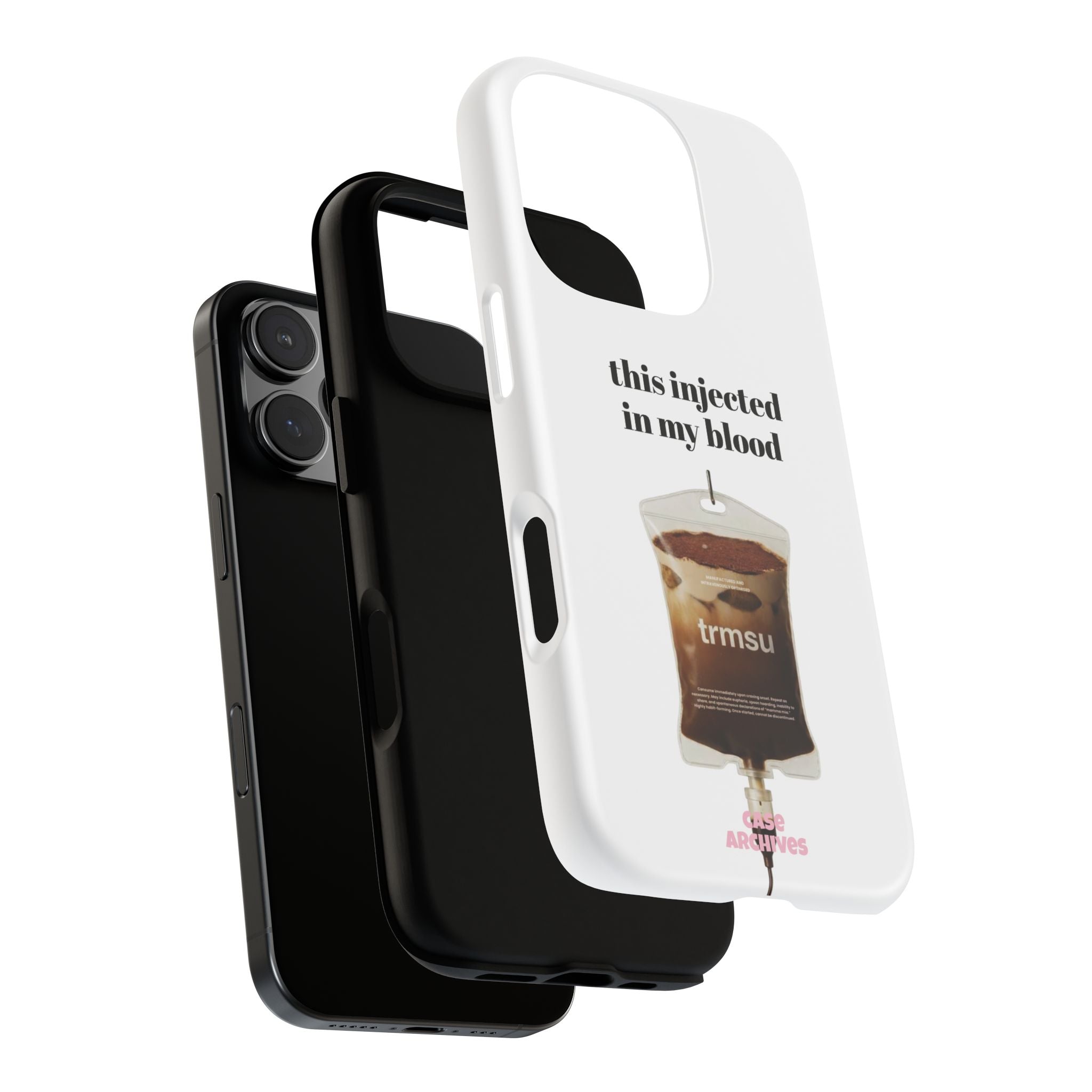 Iced Coffee IV Phone Case — "this injected in my blood" Coffee Lovers Tough Case