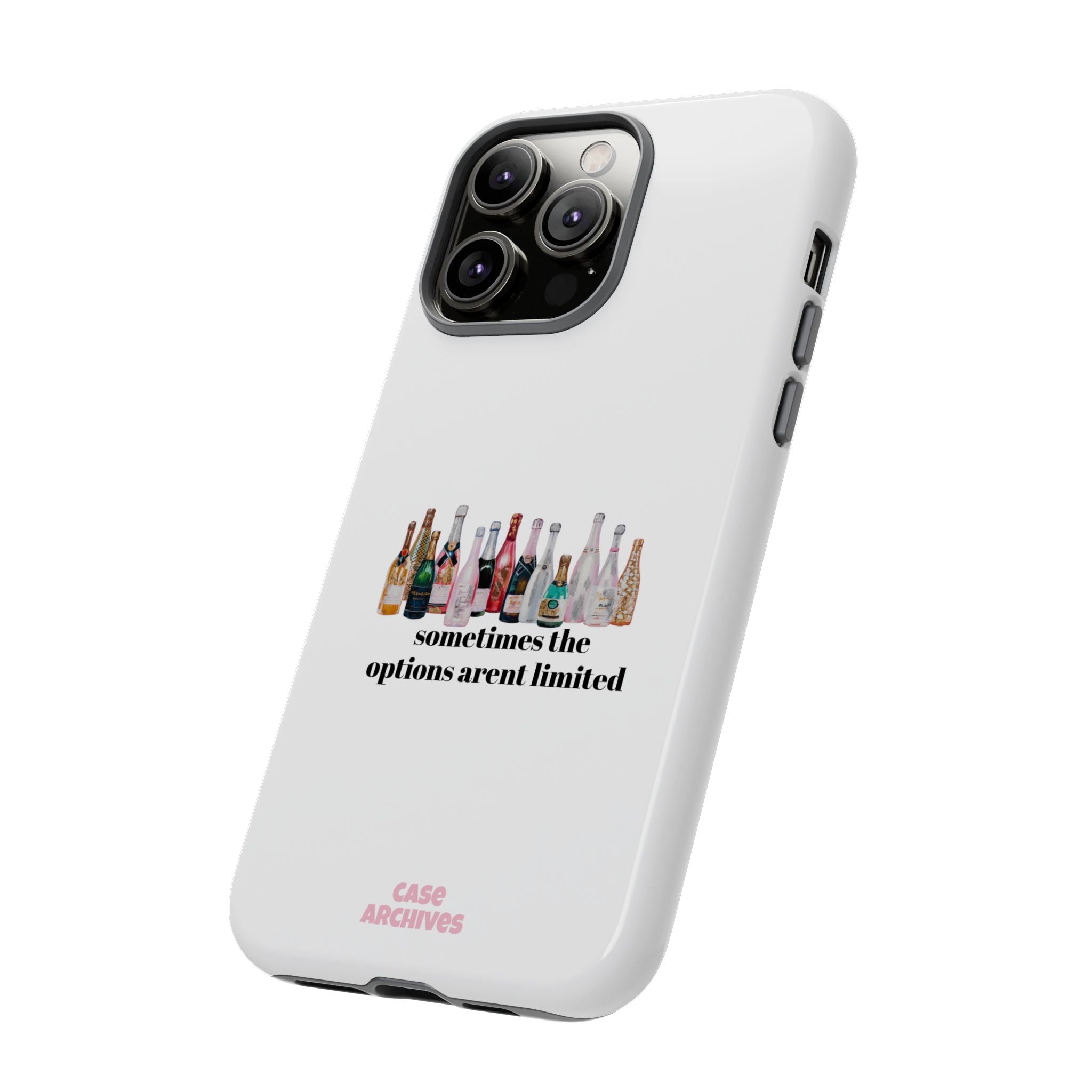 Phone Case — "Sometimes the Options Aren’t Limited" Bottle Design