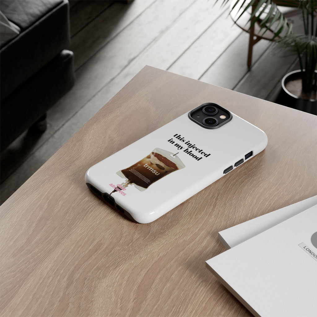 Iced Coffee IV Phone Case — "this injected in my blood" Coffee Lovers Tough Case