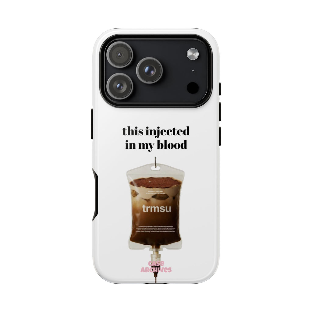 Iced Coffee IV Phone Case — "this injected in my blood" Coffee Lovers Tough Case