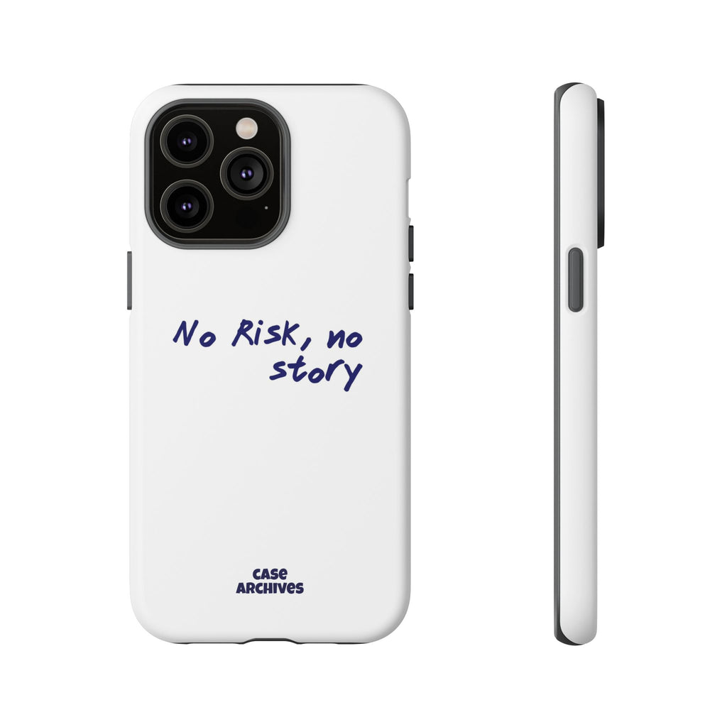 Phone Case — "No Risk, No Story" Minimal Motivational Tough Case