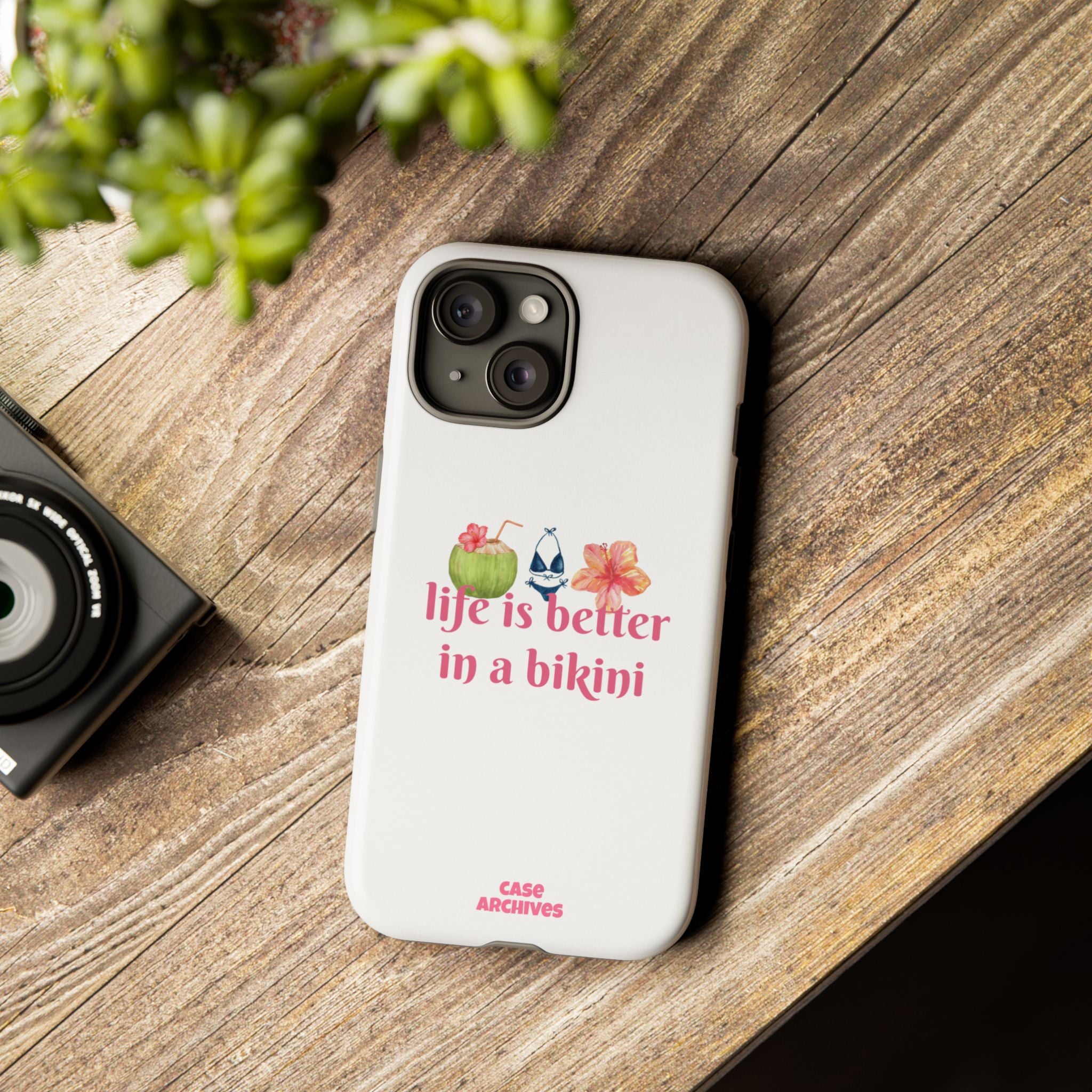 Phone Case — "Life Is Better in a Bikini" Tropical Summer Design
