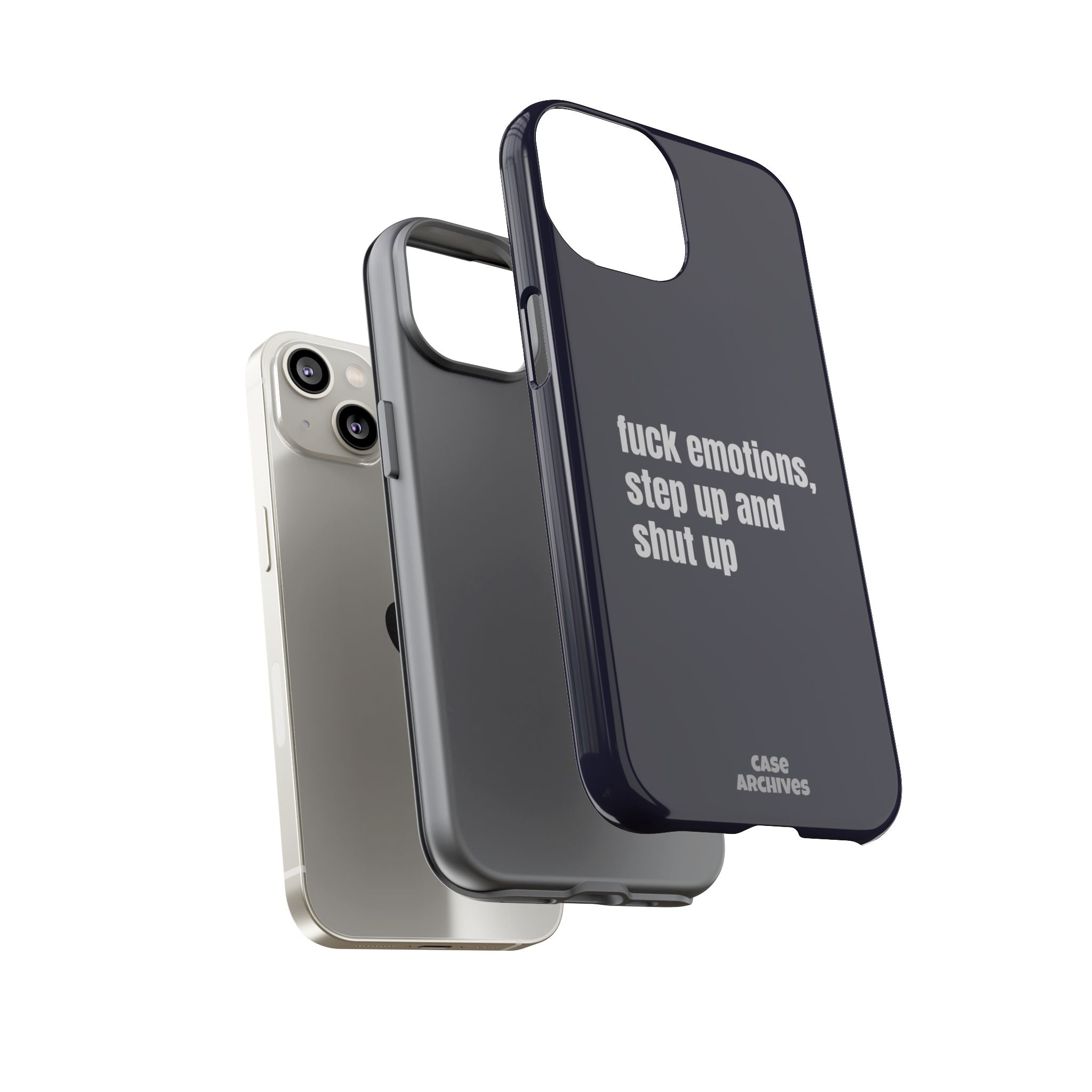 Phone Case — “fuck emotions, step up and shut up” Bold Motivational Slim Protective Case