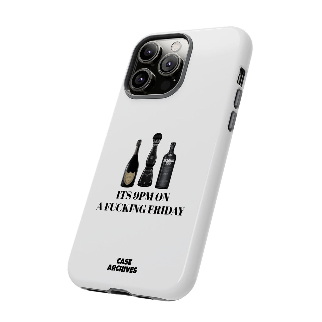 Phone Case — “It’s 9PM on a Fucking Friday” Bottle Graphic Protective Case