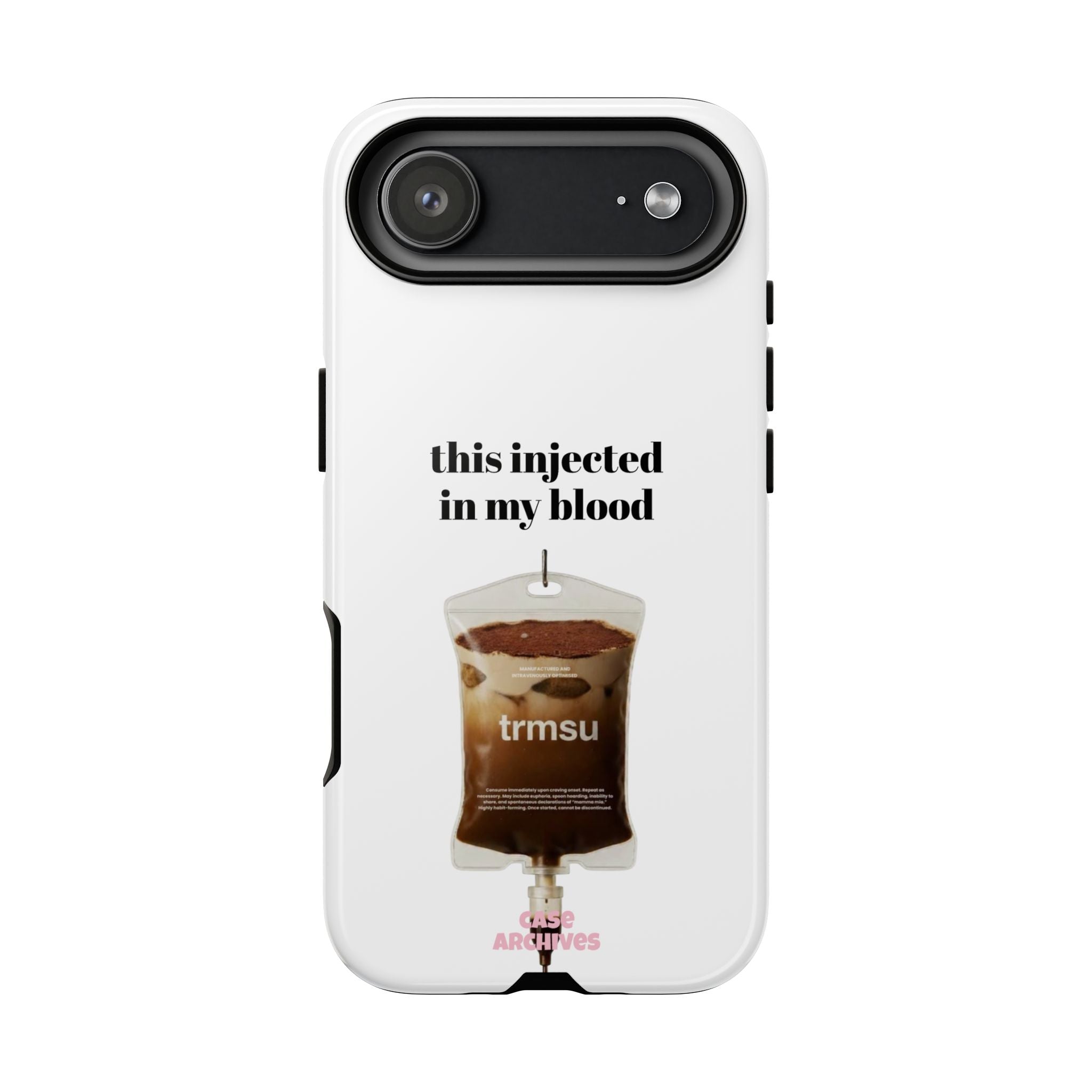 Iced Coffee IV Phone Case — "this injected in my blood" Coffee Lovers Tough Case