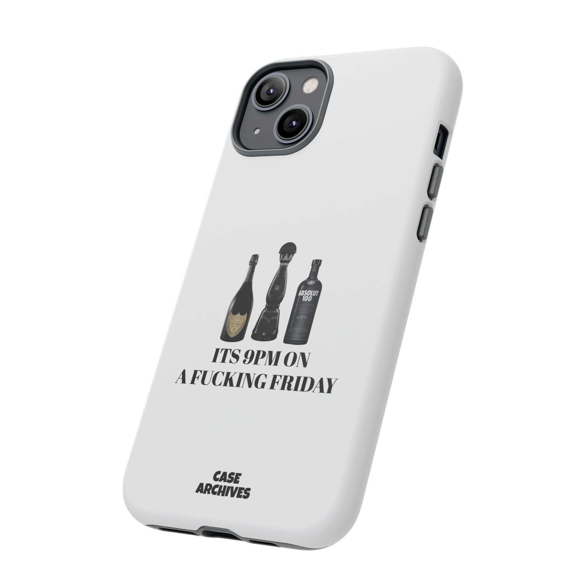 Phone Case — “It’s 9PM on a Fucking Friday” Bottle Graphic Protective Case