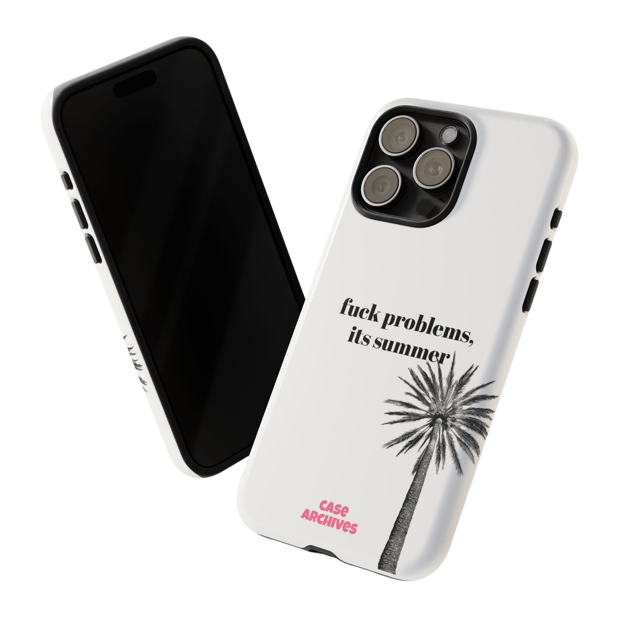 Phone Case — “fuck problems, it’s summer” Palm Tree Protective Case