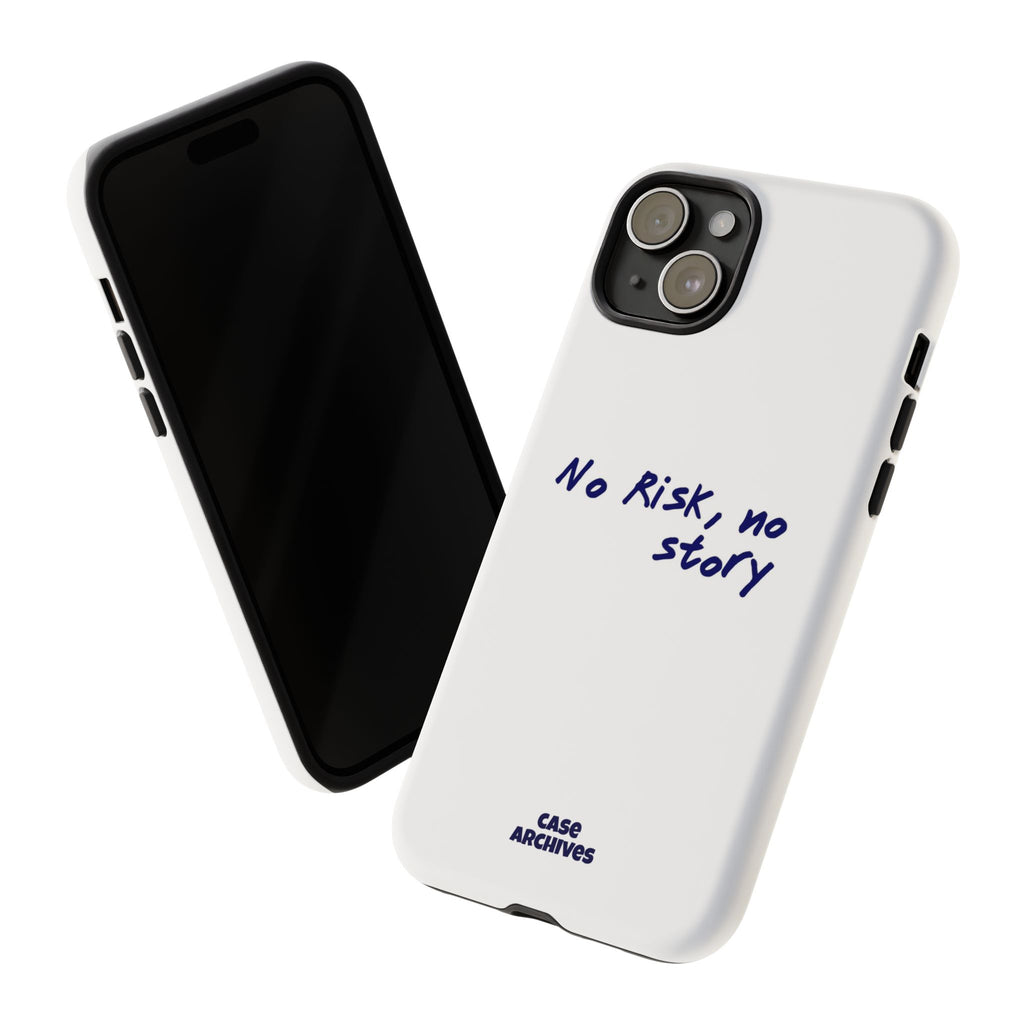 Phone Case — "No Risk, No Story" Minimal Motivational Tough Case