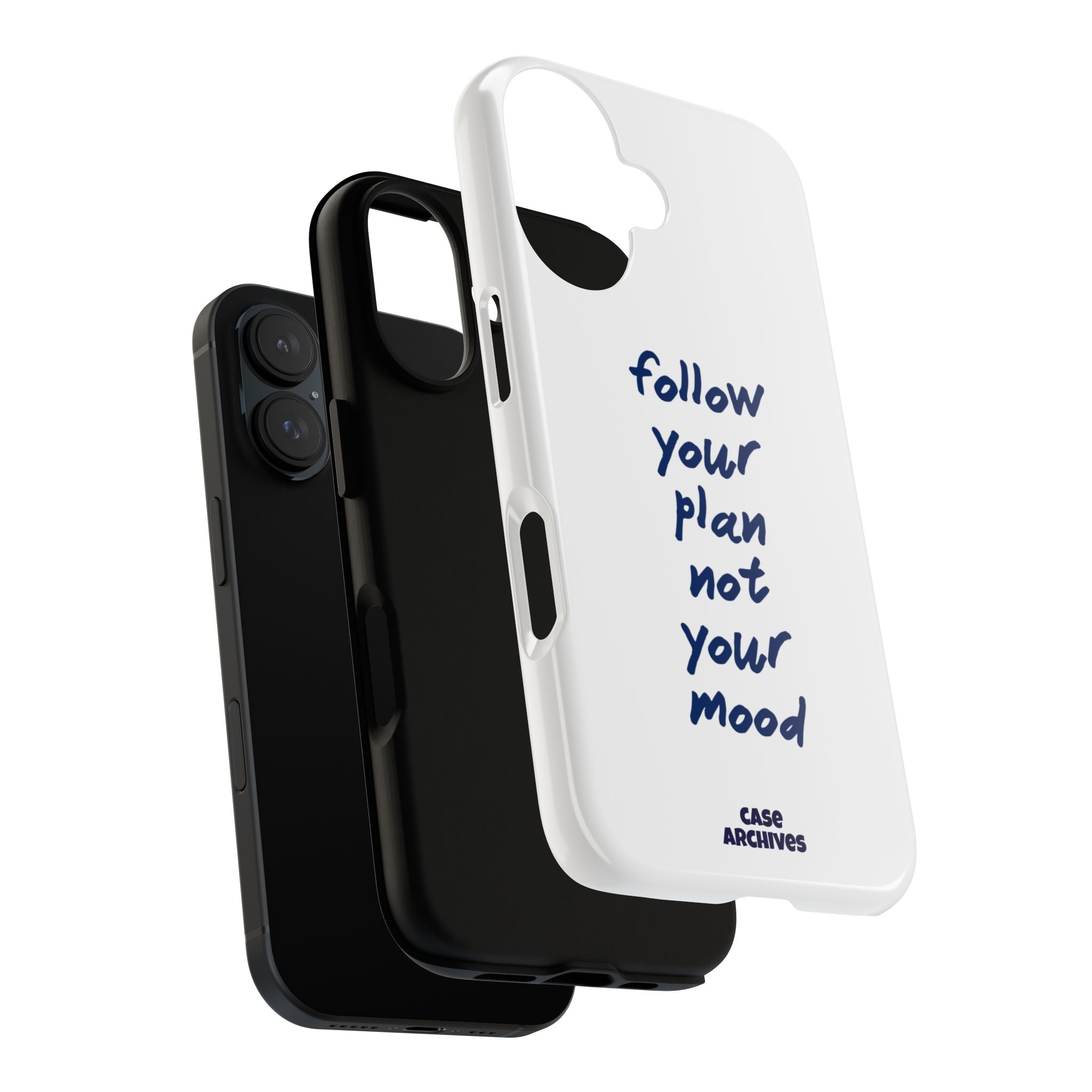 Phone Case — “Follow Your Plan Not Your Mood” Motivational Protective Case