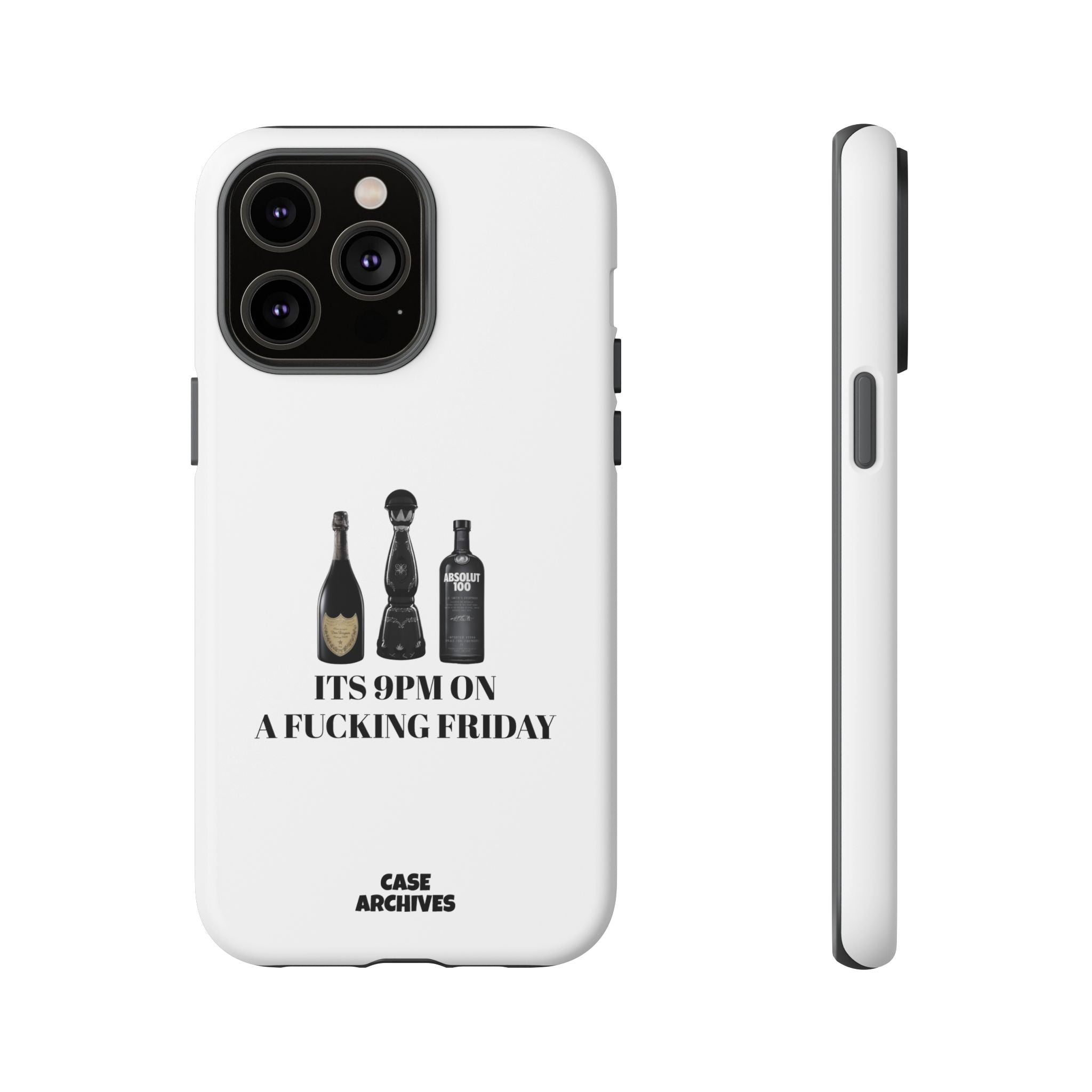 Phone Case — “It’s 9PM on a Fucking Friday” Bottle Graphic Protective Case