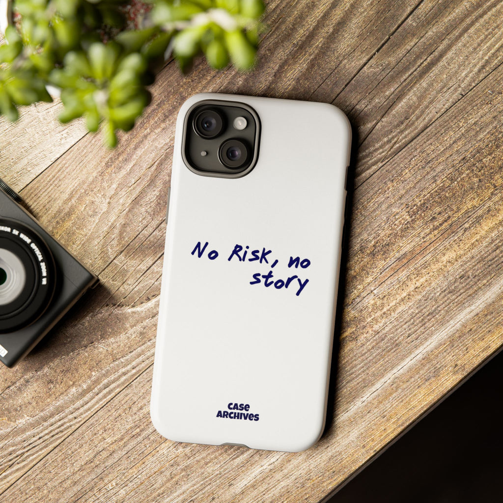 Phone Case — "No Risk, No Story" Minimal Motivational Tough Case