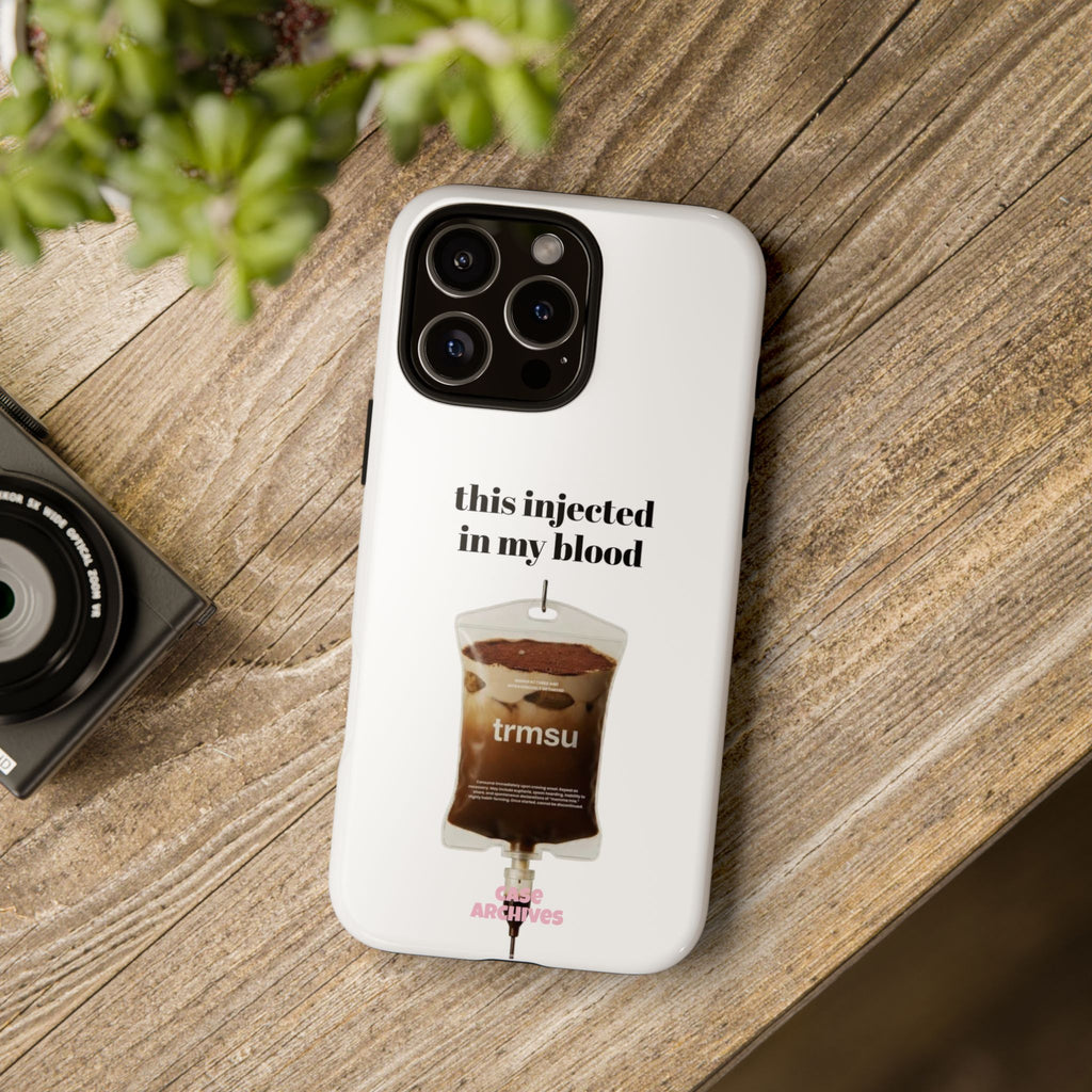 Iced Coffee IV Phone Case — "this injected in my blood" Coffee Lovers Tough Case
