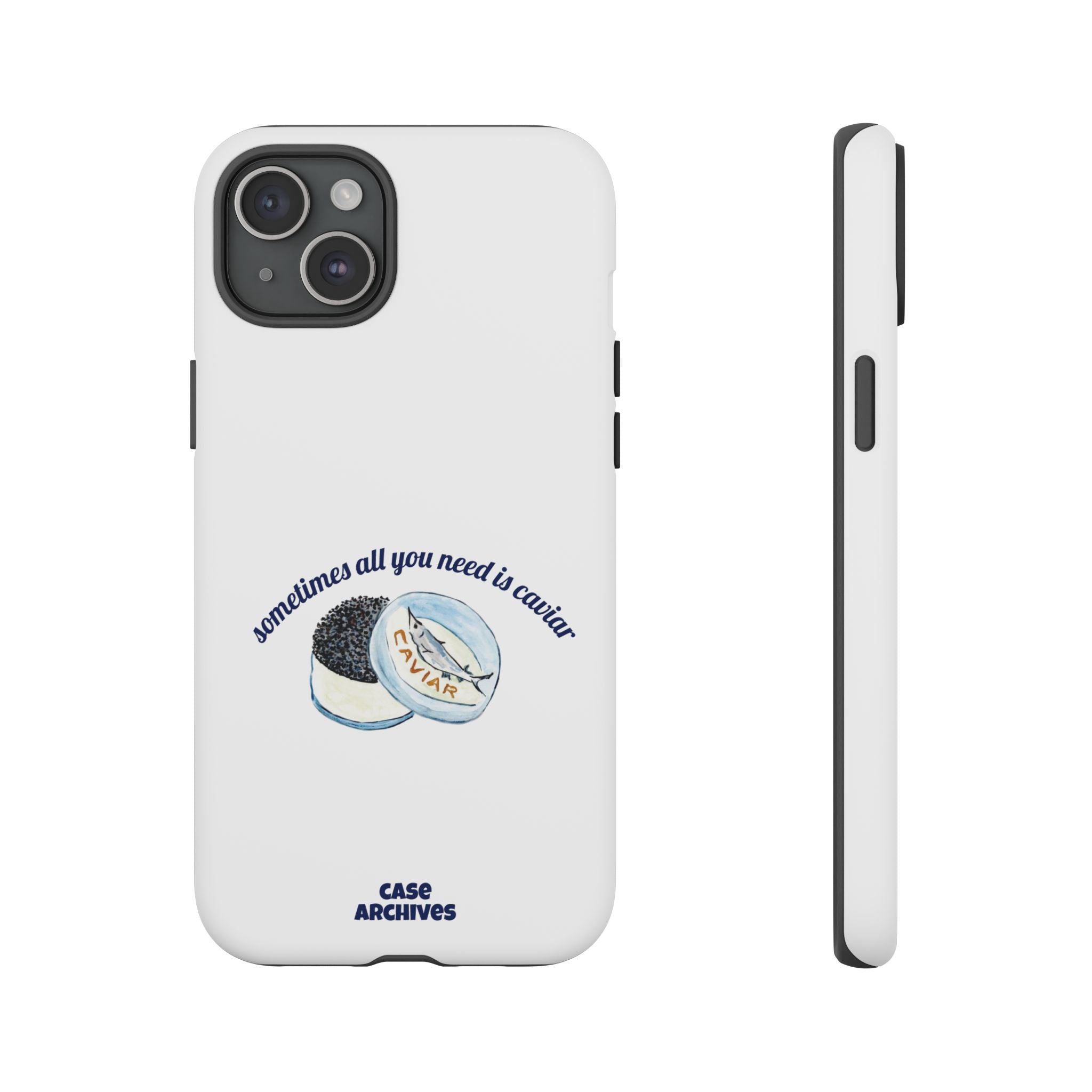 Caviar Illustration Phone Case — "sometimes all you need is caviar" Protective Hard Case