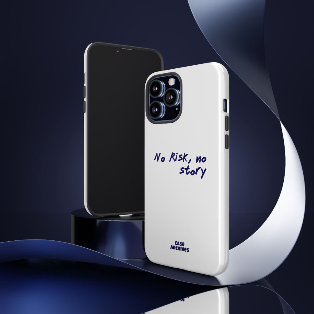 Phone Case — "No Risk, No Story" Minimal Motivational Tough Case