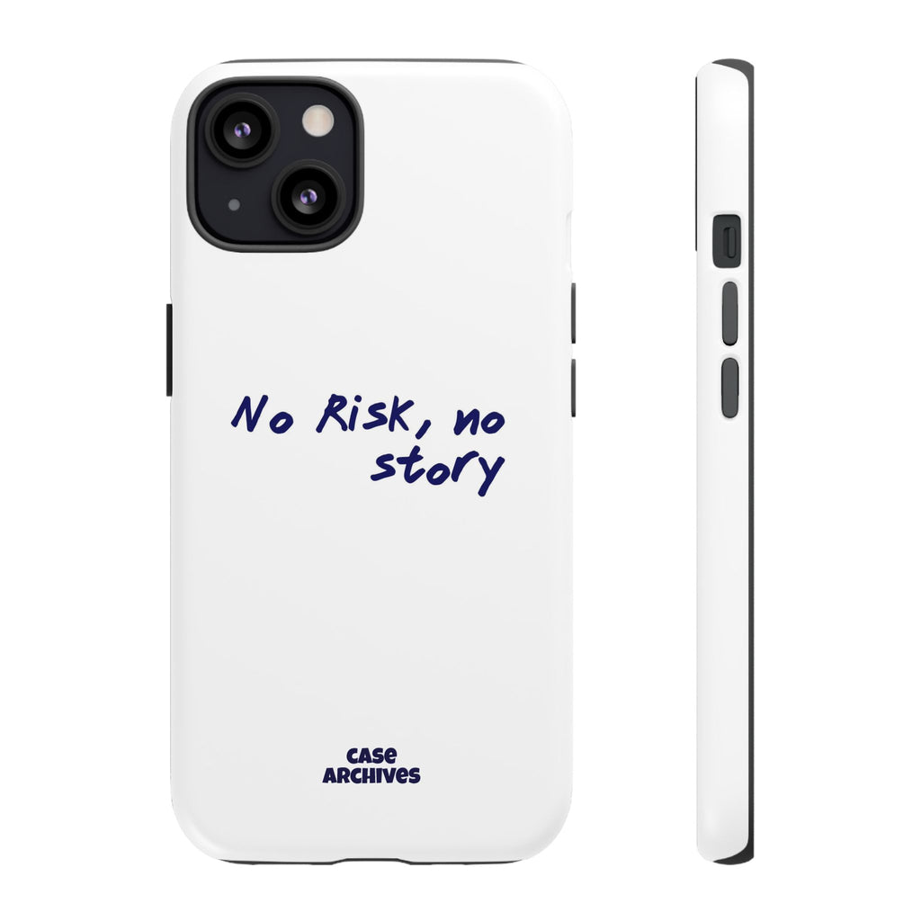 Phone Case — "No Risk, No Story" Minimal Motivational Tough Case