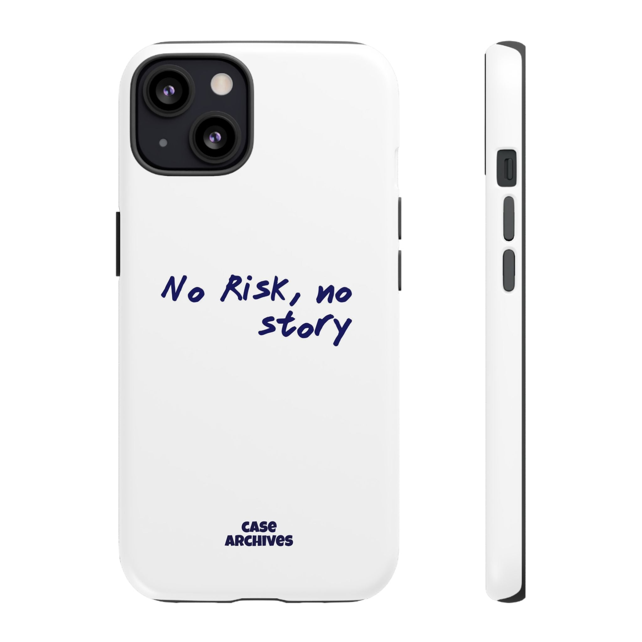 Phone Case — "No Risk, No Story" Minimal Motivational Tough Case