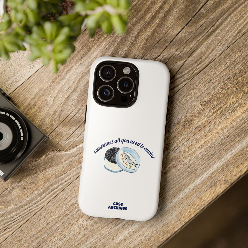 Caviar Illustration Phone Case — "sometimes all you need is caviar" Protective Hard Case