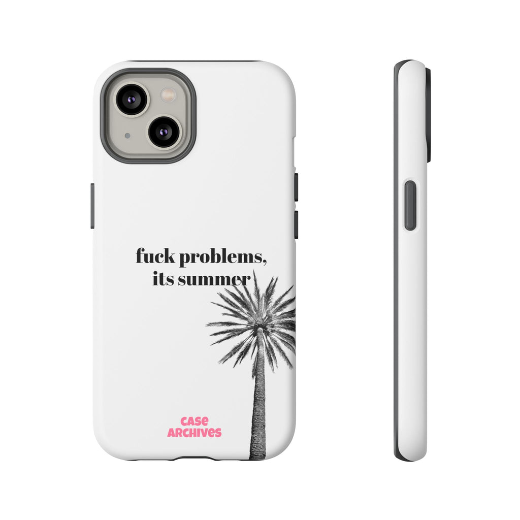 Phone Case — “fuck problems, it’s summer” Palm Tree Protective Case