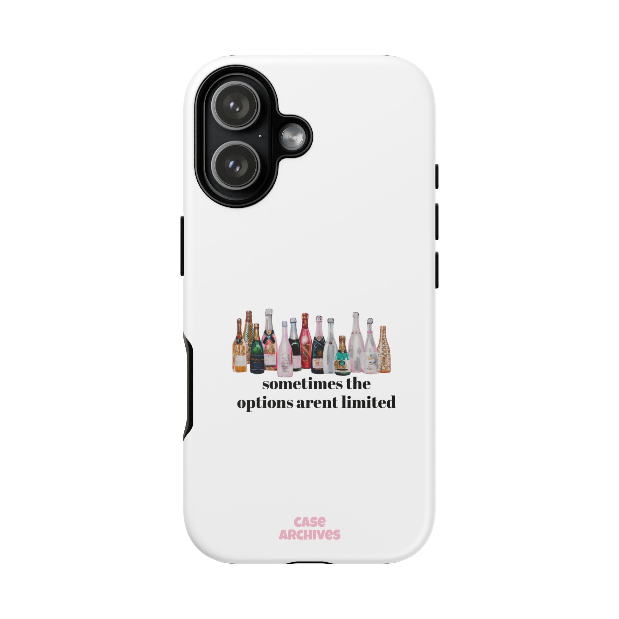 Phone Case — "Sometimes the Options Aren’t Limited" Bottle Design