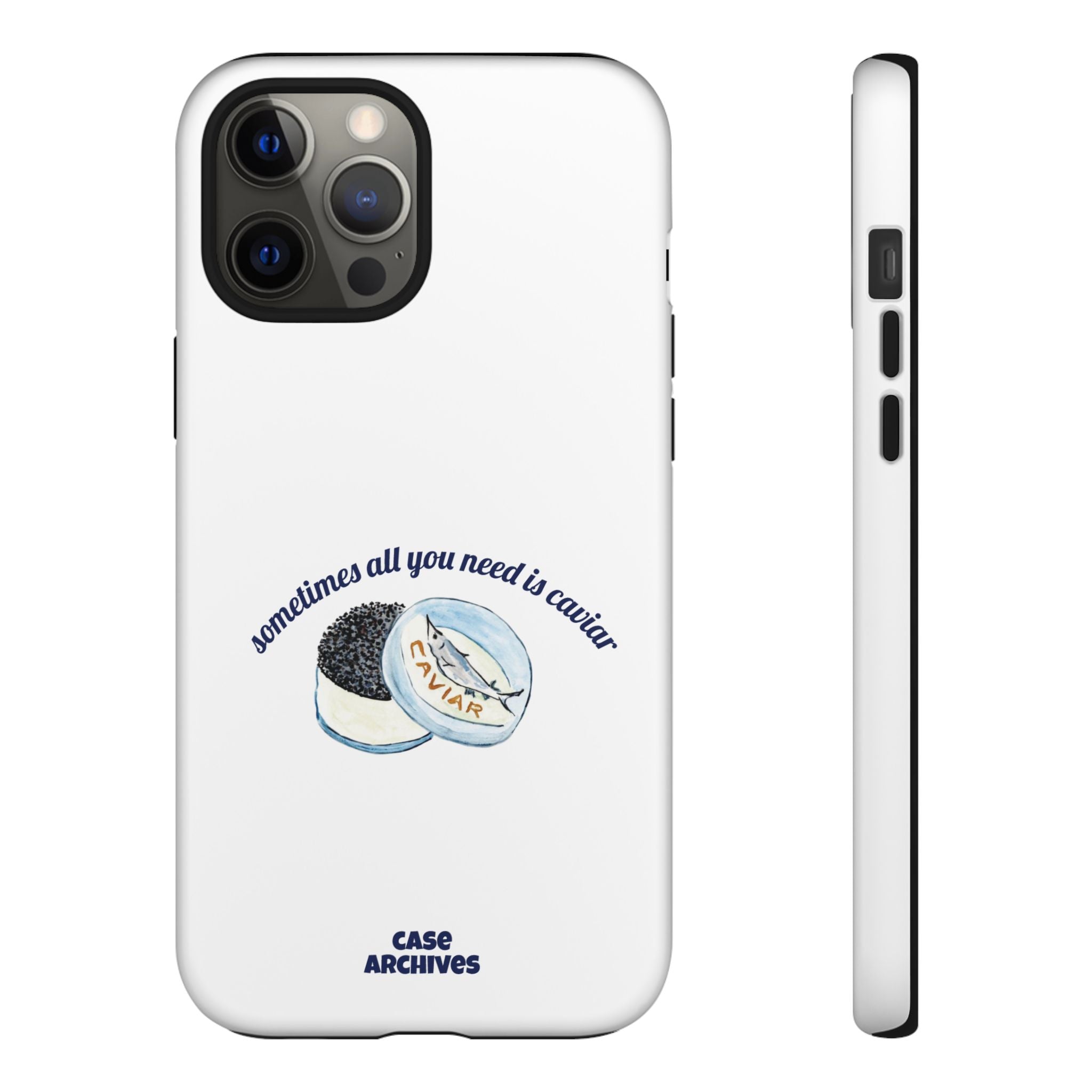 Caviar Illustration Phone Case — "sometimes all you need is caviar" Protective Hard Case