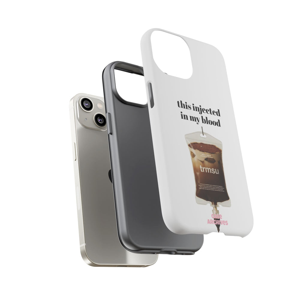 Iced Coffee IV Phone Case — "this injected in my blood" Coffee Lovers Tough Case