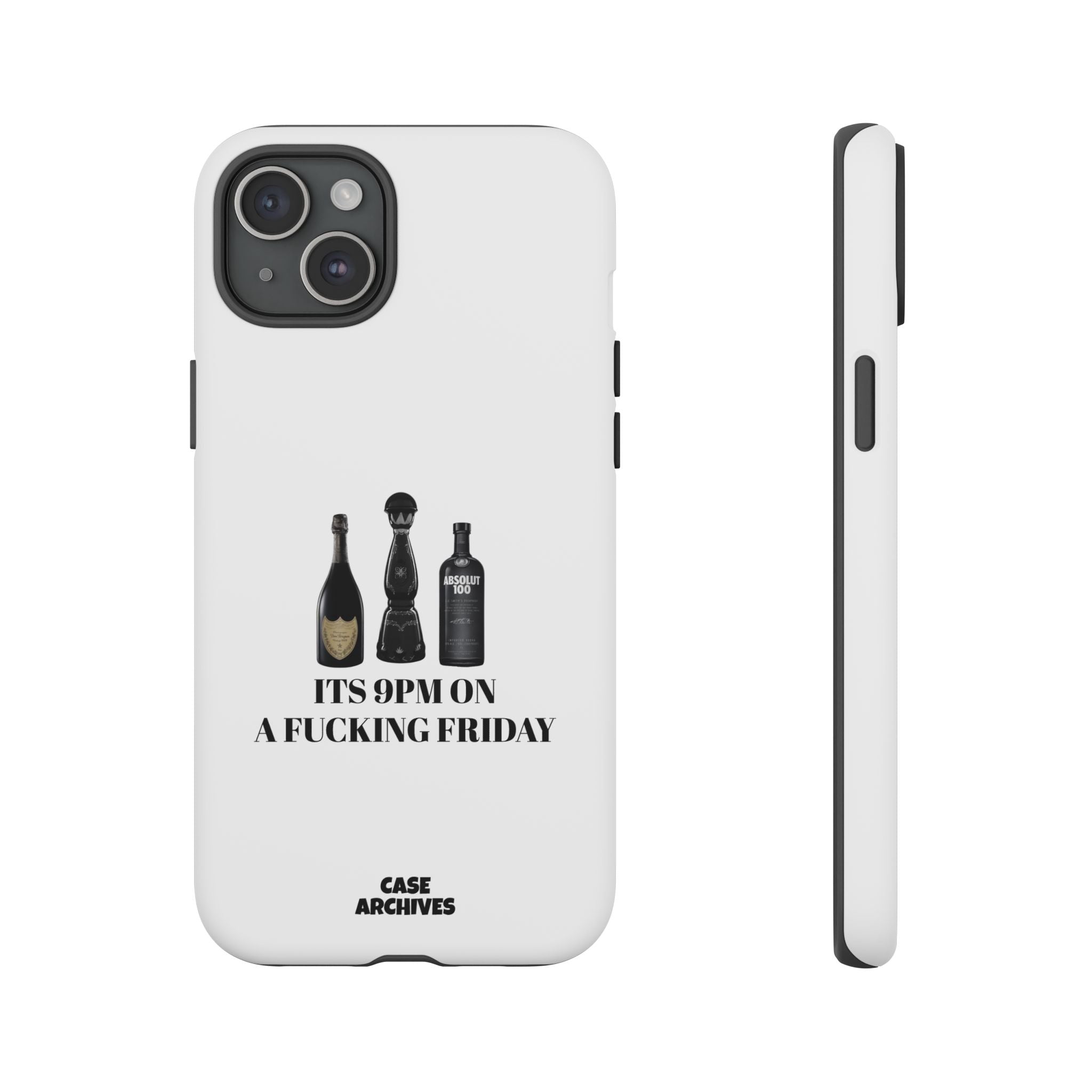 Phone Case — “It’s 9PM on a Fucking Friday” Bottle Graphic Protective Case