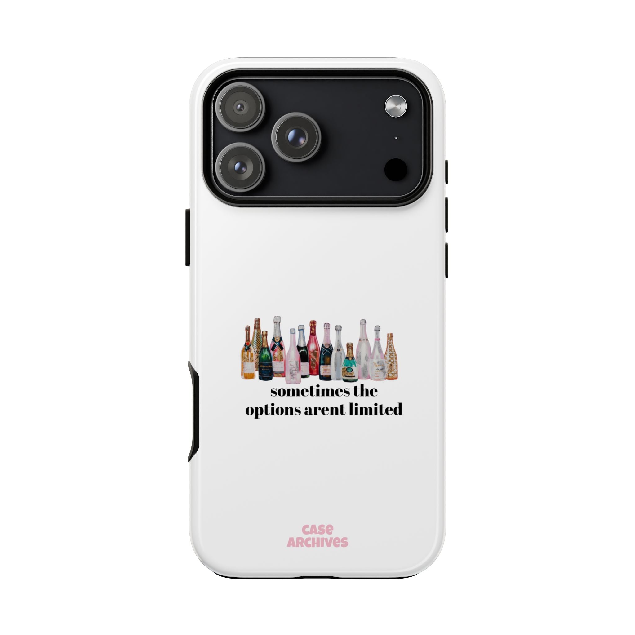Phone Case — "Sometimes the Options Aren’t Limited" Bottle Design