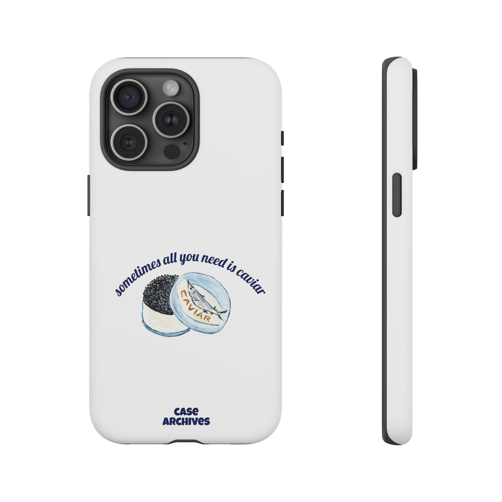 Caviar Illustration Phone Case — "sometimes all you need is caviar" Protective Hard Case