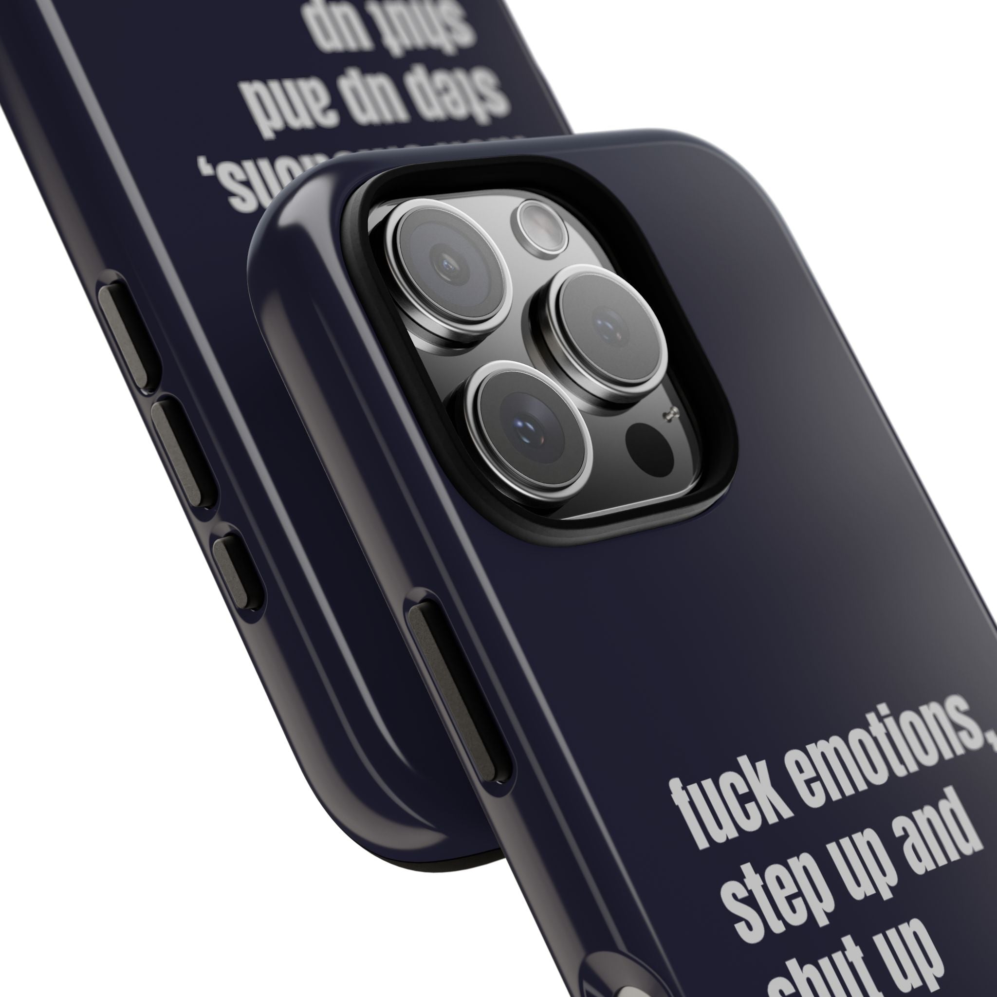 Phone Case — “fuck emotions, step up and shut up” Bold Motivational Slim Protective Case