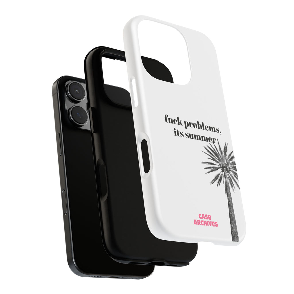 Phone Case — “fuck problems, it’s summer” Palm Tree Protective Case