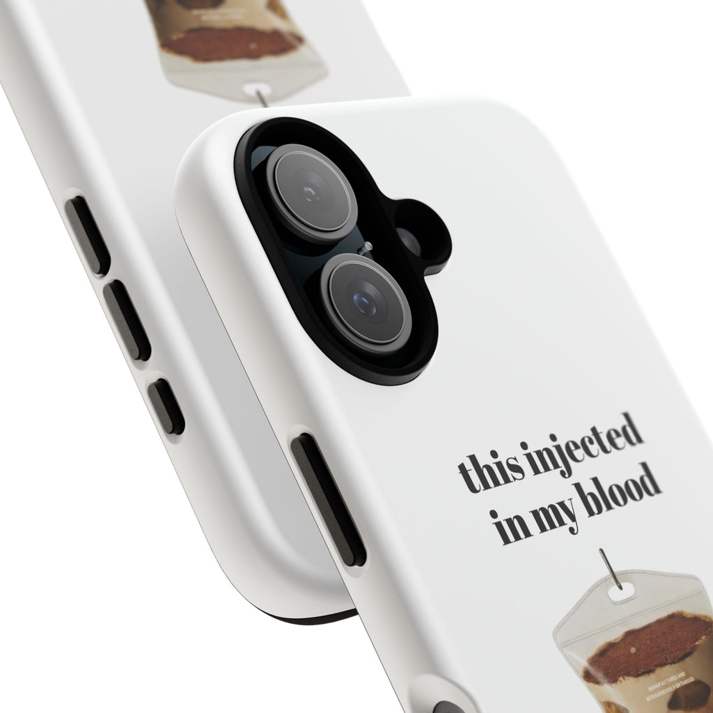 Iced Coffee IV Phone Case — "this injected in my blood" Coffee Lovers Tough Case