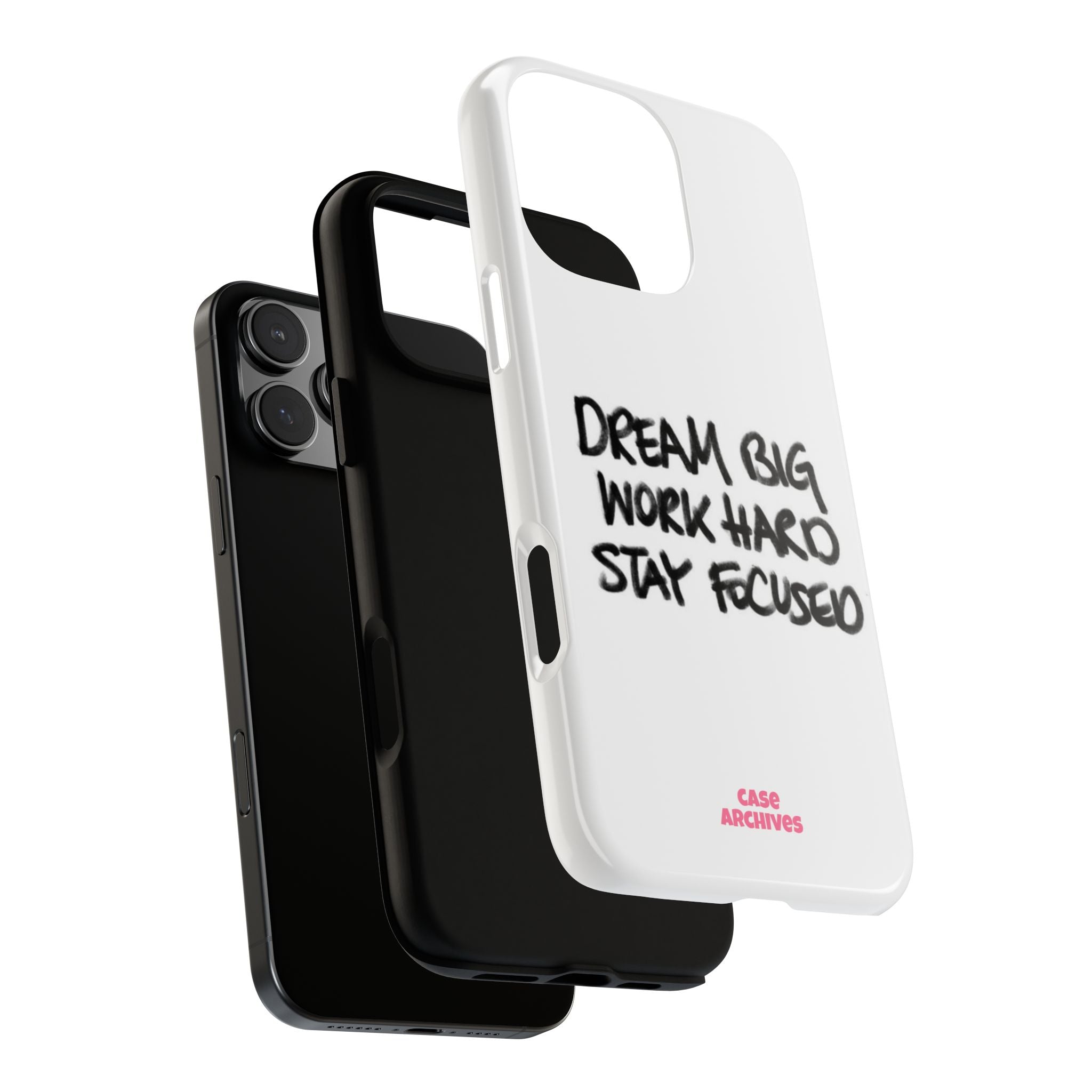 Phone Case - "Dream Big Work Hard Stay Focused" Motivational Protective Case