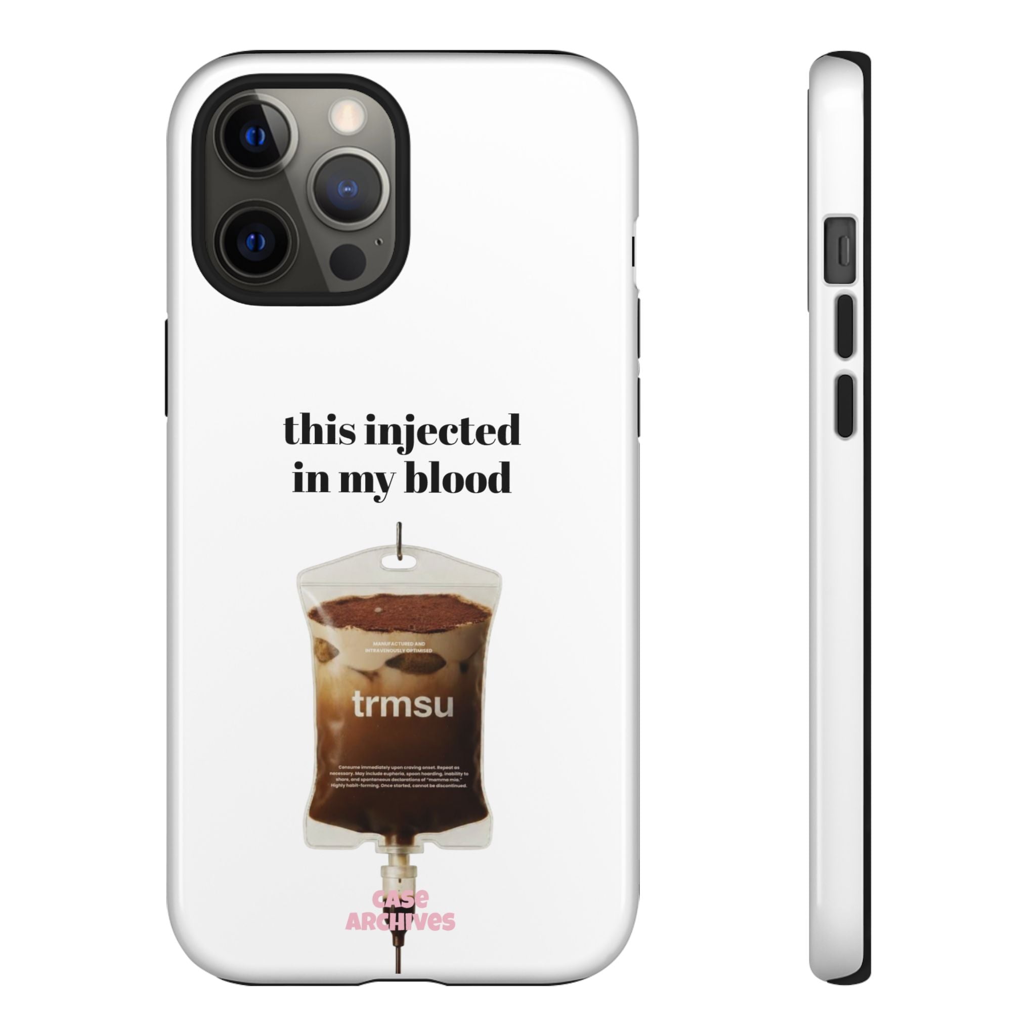 Iced Coffee IV Phone Case — "this injected in my blood" Coffee Lovers Tough Case